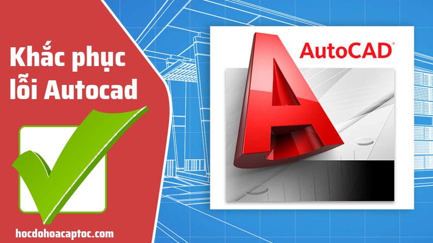 loi autucad Các cách khôi phục Autocad về mặc định hết bị lỗi